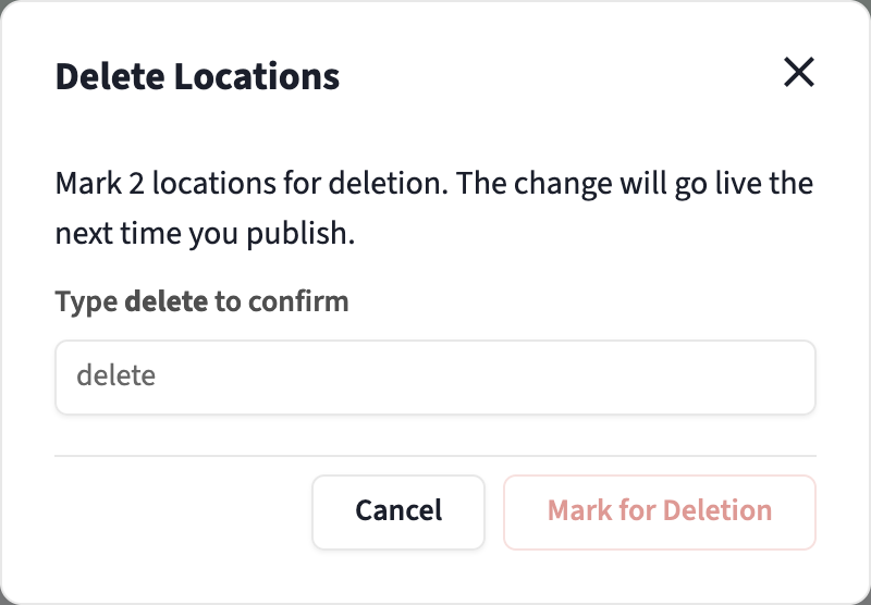 Delete Locations review for two selected locations, with a confirmation field and Mark for Deletion button.